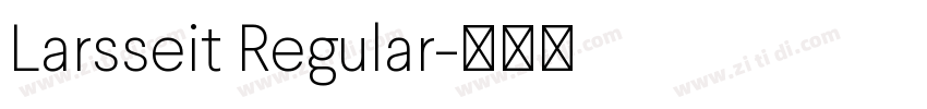 Larsseit Regular字体转换